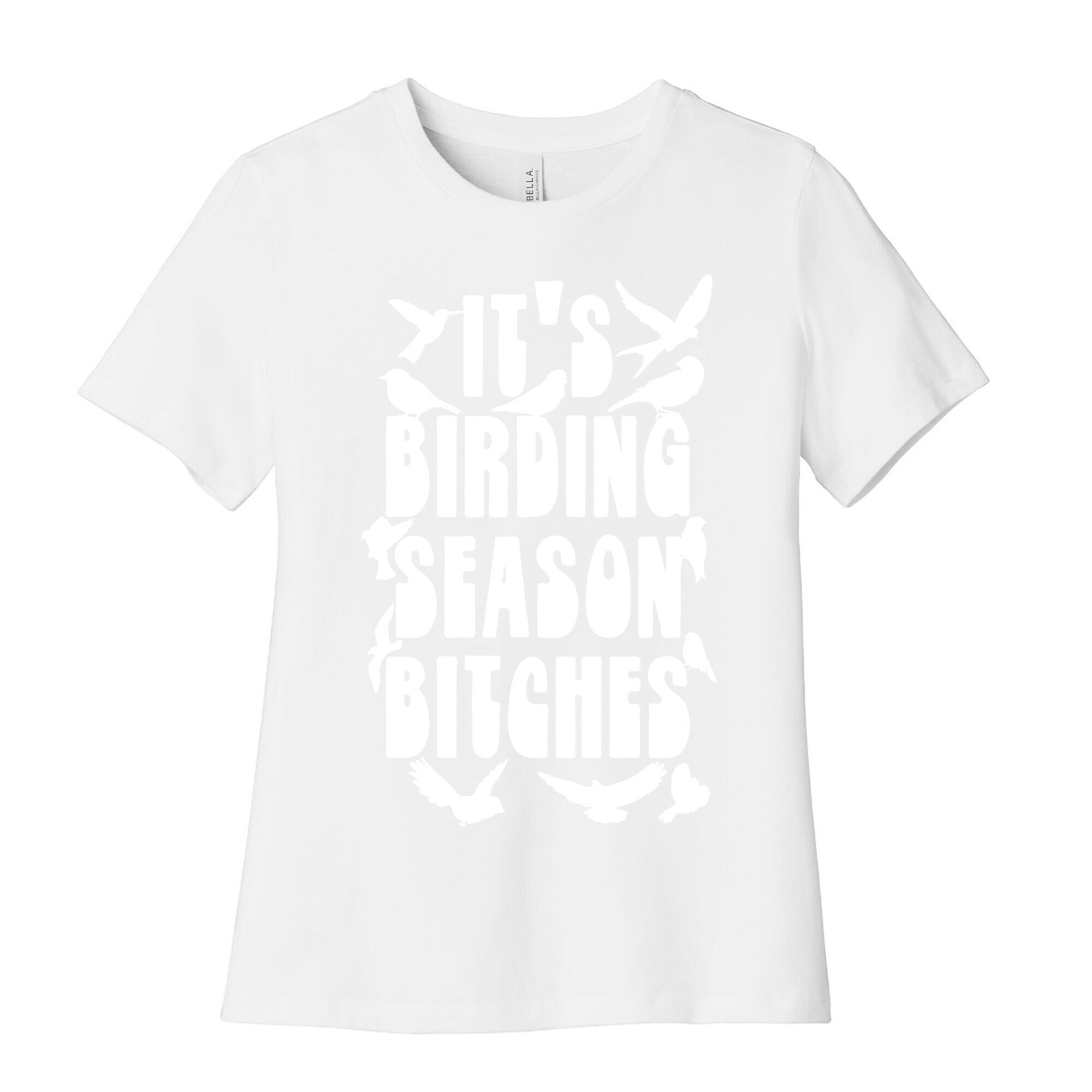 It's Birding Season Bitches Women's Cotton Tee